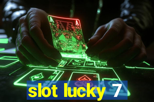 slot lucky 7