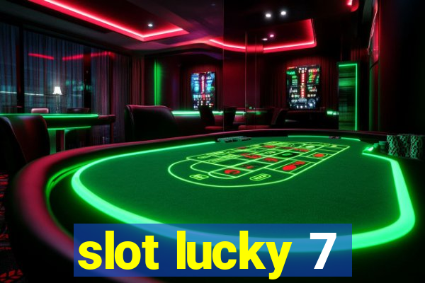 slot lucky 7