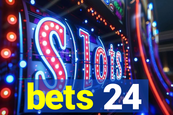 bets 24