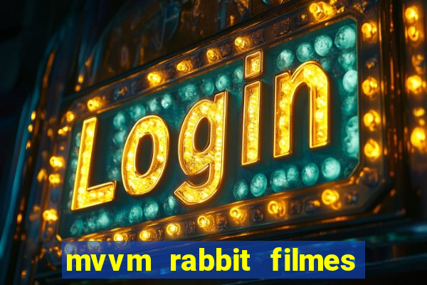 mvvm rabbit filmes e s茅ries