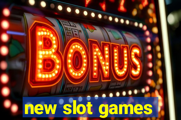 new slot games