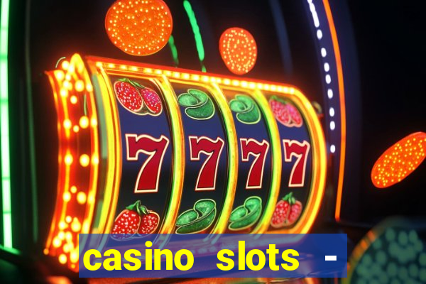 casino slots - jackpot slots