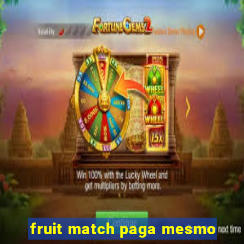 fruit match paga mesmo