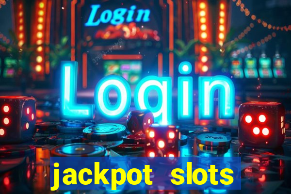 jackpot slots dinheiro real