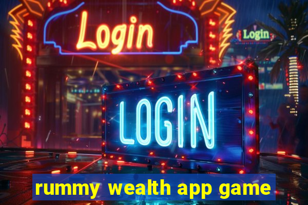 rummy wealth app game