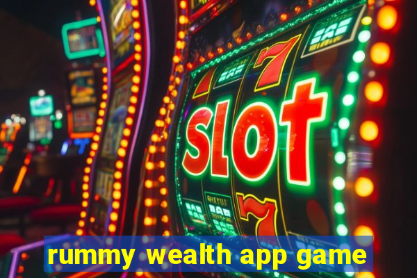 rummy wealth app game