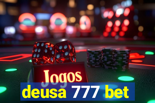 deusa 777 bet