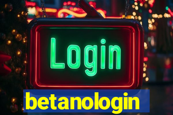 betanologin