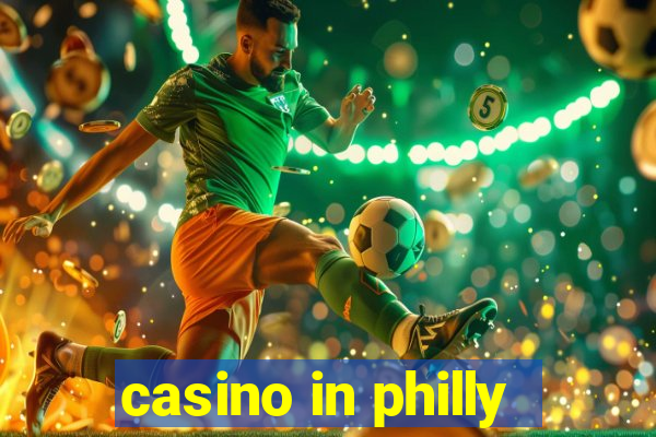 casino in philly