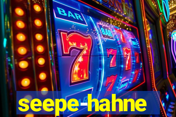 seepe-hahne