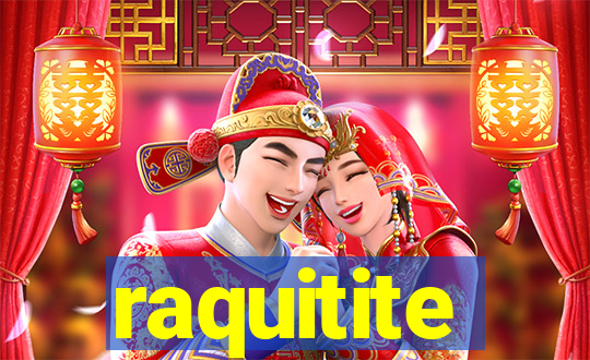 raquitite