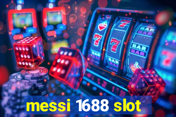 messi 1688 slot