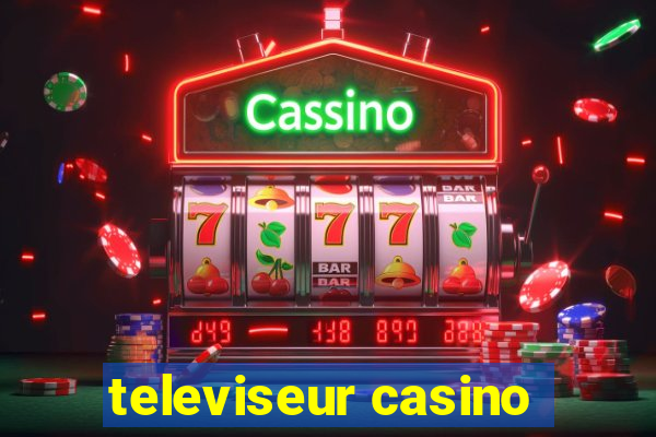 televiseur casino