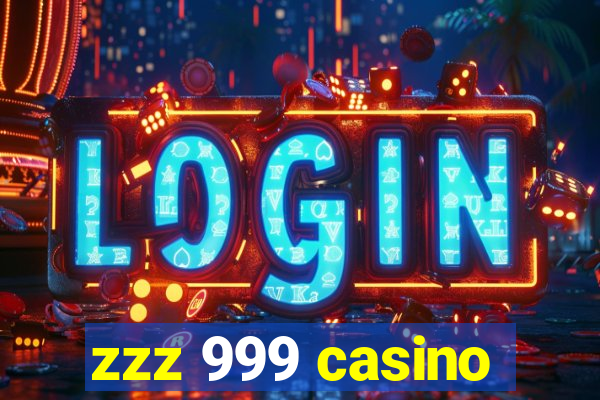 zzz 999 casino