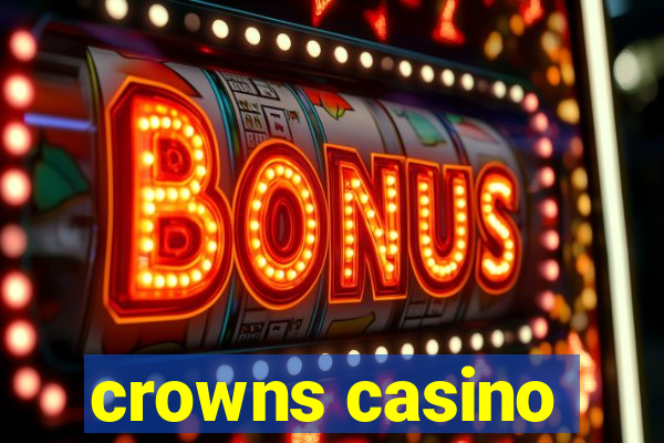 crowns casino