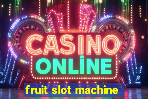 fruit slot machine