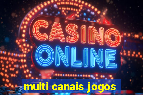 multi canais jogos