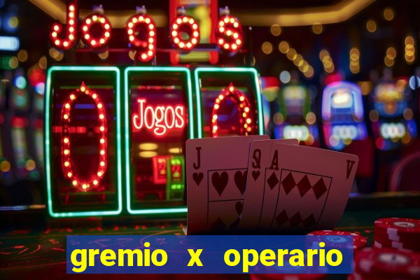 gremio x operario onde assistir