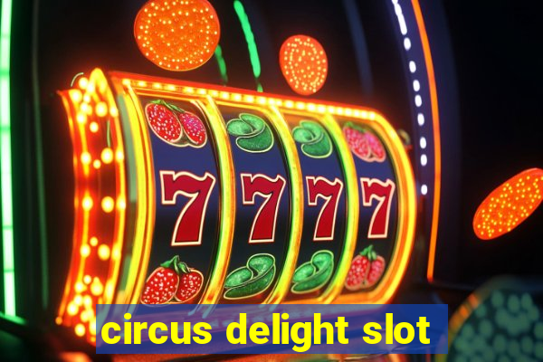 circus delight slot