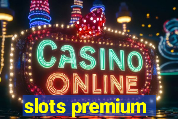 slots premium