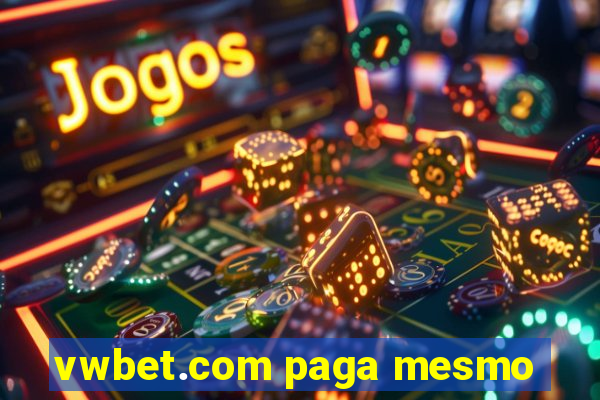 vwbet.com paga mesmo