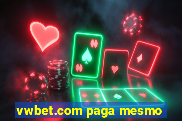 vwbet.com paga mesmo