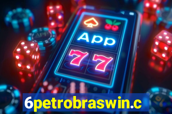 6petrobraswin.com