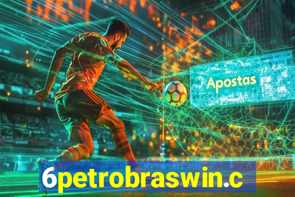 6petrobraswin.com