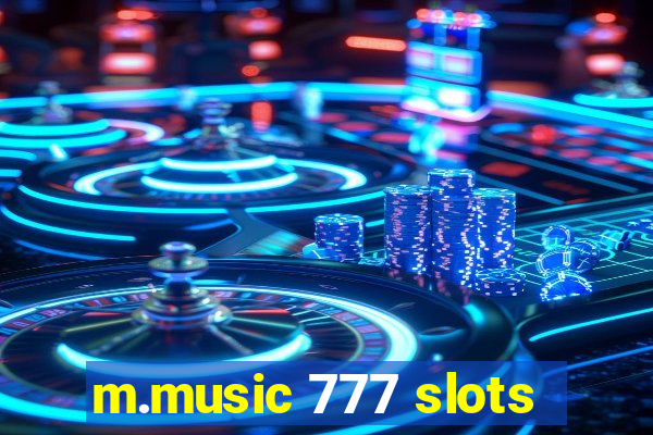 m.music 777 slots