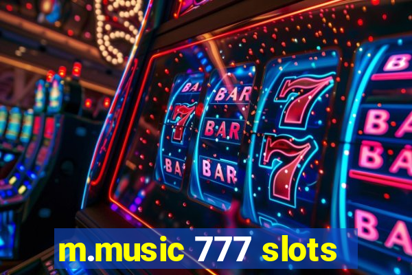 m.music 777 slots