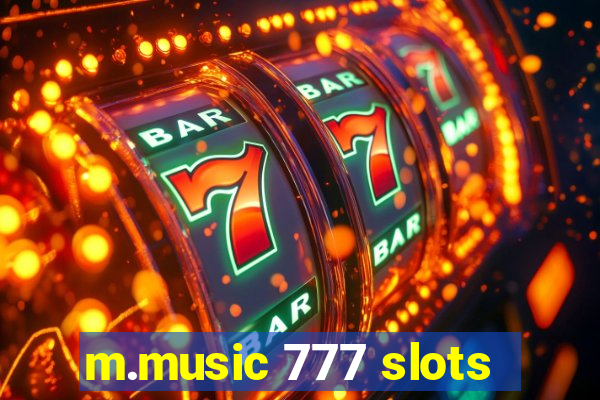 m.music 777 slots