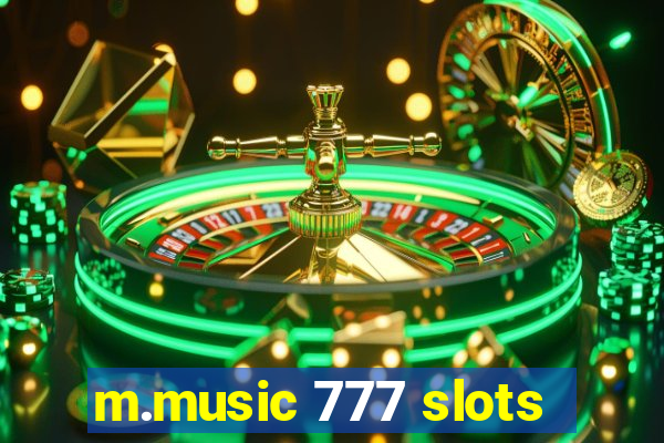 m.music 777 slots