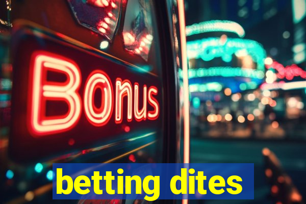 betting dites