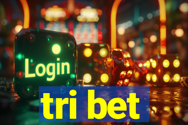 tri bet