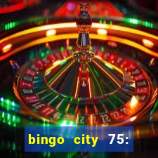 bingo city 75: bingo & slots