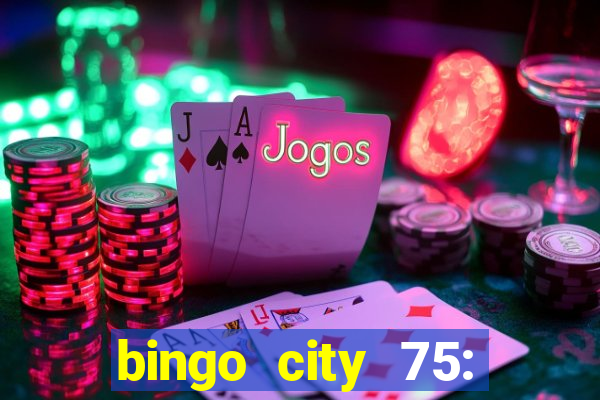 bingo city 75: bingo & slots