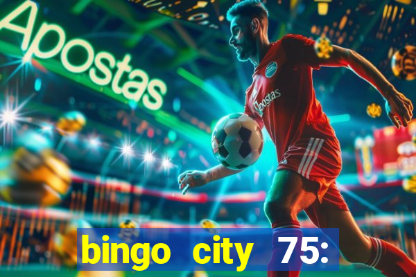 bingo city 75: bingo & slots