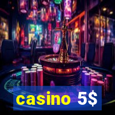 casino 5$