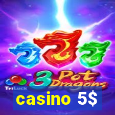 casino 5$