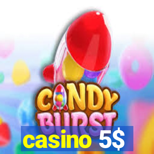 casino 5$