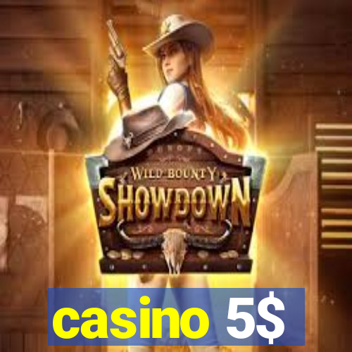 casino 5$