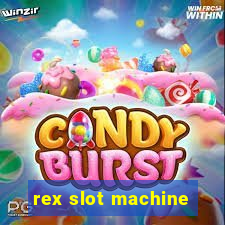 rex slot machine