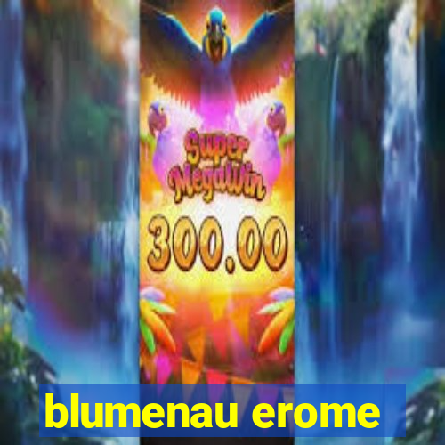 blumenau erome