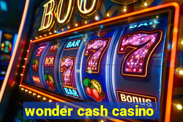 wonder cash casino