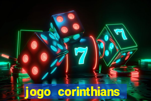 jogo corinthians hoje futemax