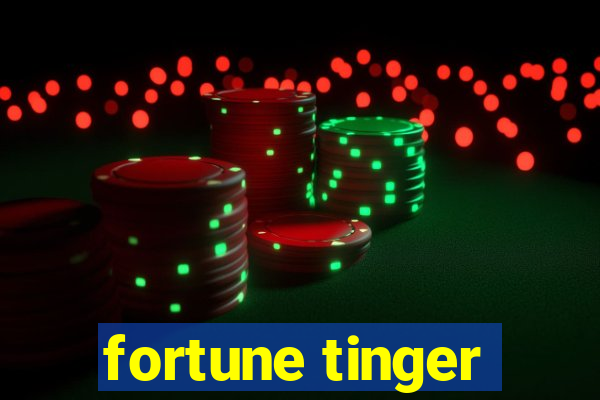 fortune tinger