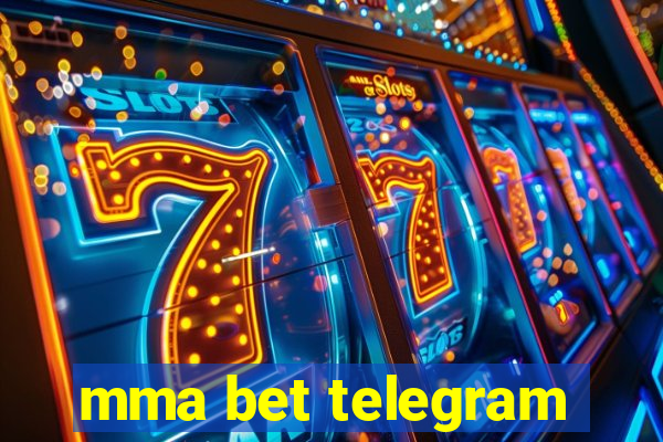 mma bet telegram