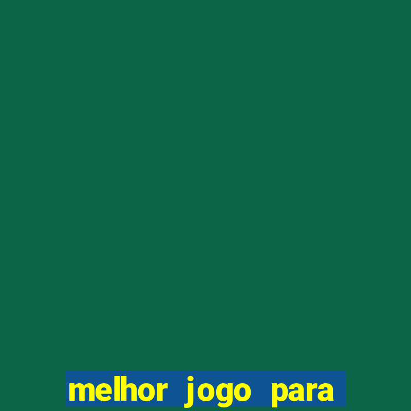 melhor jogo para ganhar dinheiro no pix