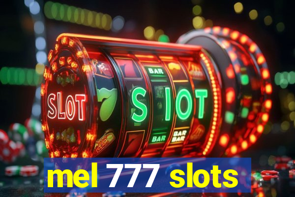 mel 777 slots