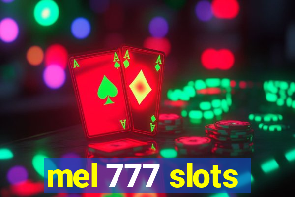 mel 777 slots